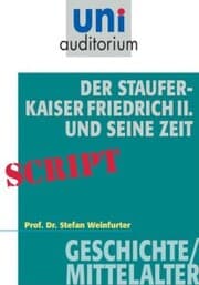 Cover von Der Staufer-Kaiser Friedrich der II. und seine Zeit