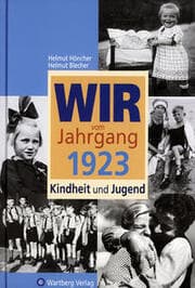 Cover von Wir vom Jahrgang 1923 - Kindheit und Jugend
