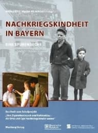 Cover von Nachkriegskindheit in Bayern - Eine Spurensuche