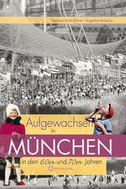 Cover von Aufgewachsen in München in den 60er & 70er Jahren