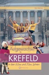Cover von Aufgewachsen in Krefeld in den 60er und 70er Jahren
