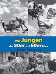 Cover von Wir Jungen der 50er und 60er Jahre