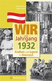 Cover von Wir vom Jahrgang 1932 - Kindheit und Jugend in Österreich