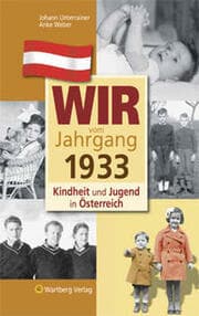 Cover von Wir vom Jahrgang 1933 - Kindheit und Jugend in Österreich