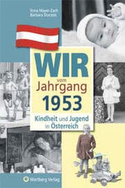 Cover von Wir vom Jahrgang 1953 - Kindheit und Jugend in Österreich