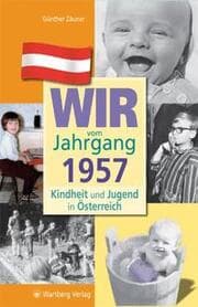 Cover von Wir vom Jahrgang 1957 - Kindheit und Jugend in Österreich