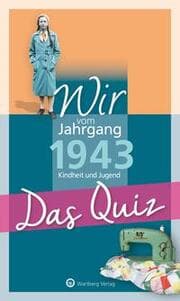 Cover von Wir vom Jahrgang 1943 - Das Quiz