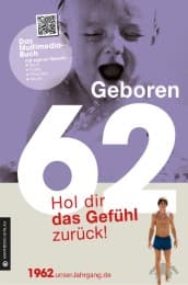 Cover von Geboren 1962 - Hol dir das Gefühl zurück!