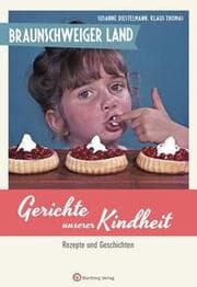 Cover von Braunschweiger Land - Gerichte unserer Kindheit