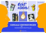 Cover von Echt clever! Geniale Erfindungen aus Nordrhein-Westfalen