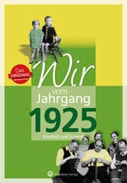 Cover von Wir vom Jahrgang 1925 - Kindheit und Jugend
