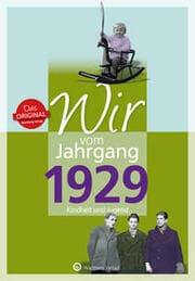 Cover von Wir vom Jahrgang 1929 - Kindheit und Jugend