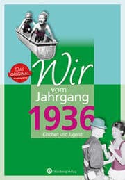 Cover von Wir vom Jahrgang 1936 - Kindheit und Jugend