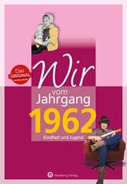 Cover von Wir vom Jahrgang 1962 - Kindheit und Jugend