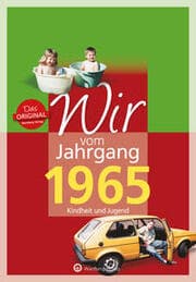 Cover von Wir vom Jahrgang 1965 - Kindheit und Jugend