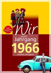 Cover von Wir vom Jahrgang 1966 - Kindheit und Jugend