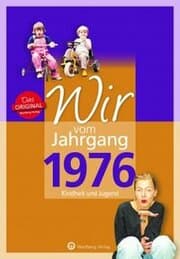 Cover von Wir vom Jahrgang 1976 - Kindheit und Jugend