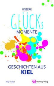 Cover von Unsere Glücksmomente - Geschichten aus Kiel