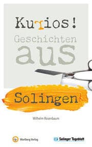 Cover von Kurios! Geschichten aus Solingen