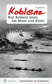 Cover von Geschichten & Anekdoten aus Koblenz
