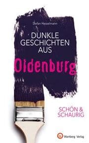 Cover von Dunkle Geschichten aus Oldenburg