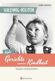 Cover von Schleswig-Holstein - Mehr Gerichte unserer Kindheit