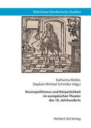 Cover von Kosmopolitismus und Körperlichkeit im europäischen Theater des 18. Jahrhunderts
