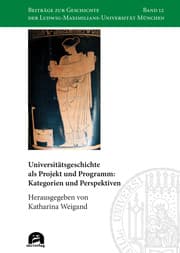 Cover von Universitätsgeschichte als Projekt und Programm: Kategorien und Perspektiven