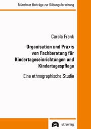 Cover von Organisation und Praxis von Fachberatung für Kindertageseinrichtungen und Kindertagespflege