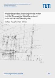 Cover von Wissensbasiertes zerstörungsfreies Prüfen hybrider Faserverbundstrukturen durch optische Lock-in-Thermografie