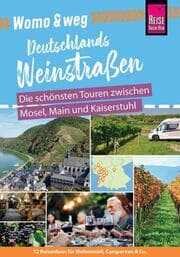 Cover von Womo & weg: Deutschlands Weinstraßen - Die schönsten Touren zwischen Mosel, Main und Kaiserstuhl
