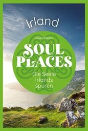 Cover von Soul Places Irland - Die Seele Irlands spüren