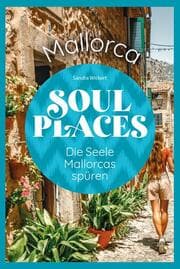 Cover von Soul Places Mallorca - Die Seele Mallorcas spüren