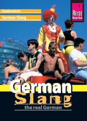 Cover von Reise Know-How Sprachführer German Slang - the real German: Kauderwelsch-Band 188