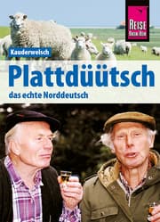 Cover von Reise Know-How Sprachführer Plattdüütsch - Das echte Norddeutsch: Kauderwelsch-Band 120