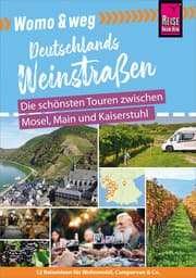 Cover von Reise Know-How Womo & weg: Deutschlands Weinstraßen - Die schönsten Touren zwischen Mosel, Main und Kaiserstuhl