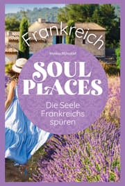 Cover von Soul Places Frankreich - Die Seele Frankreichs spüren