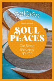 Cover von Soul Places Belgien - Die Seele Belgiens spüren