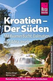 Cover von Reise Know-How Kroatien - Der Süden: Kvarner Bucht, Dalmatien, Adriaküste