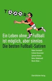Cover von Ein Leben ohne Fußball ist möglich, aber sinnlos