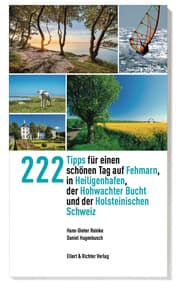 Cover von 222 Tipps für einen schönen Tag auf Fehmarn, in Heiligenhafen, der Hohwachter Bucht und der Holsteinischen Schweiz
