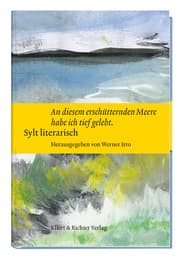 Cover von Sylt literarisch 'An diesem erschütternden Meere habe ich tief gelebt'