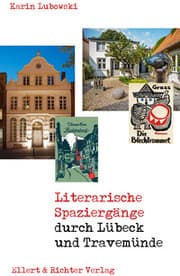 Cover von Literarische Spaziergänge durch Lübeck / Travemünde