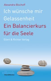 Cover von Ich wünsche mir Gelassenheit