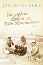 Cover von Die sieben Leben des Felix Kannmacher