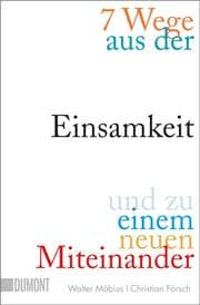 Cover von 7 Wege aus der Einsamkeit und zu einem neuen Miteinander