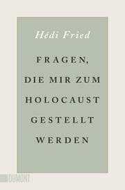 Cover von Fragen, die mir zum Holocaust gestellt werden