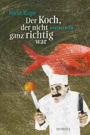 Cover von Der Koch, der nicht ganz richtig war
