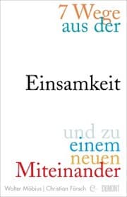 Cover von 7 Wege aus der Einsamkeit und zu einem neuen Miteinander