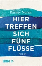 Cover von Hier treffen sich fünf Flüsse